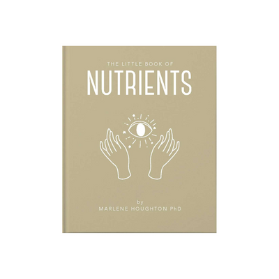 The Little Book of Nutrients Marlene Houghton