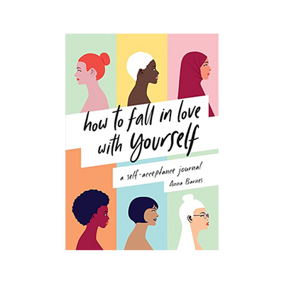 how to fall in love with yourself self acceptance self help journal anna barnes